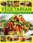Image for Vegetarian  : 200 classic recipes shown step by step