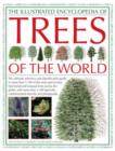 Image for The Illustrated Encyclopedia of Trees of the World