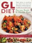 Image for The GL diet recipe book and health plan  : everything you need to know about the GL (glycaemic loading) approach to weight loss and health, with expert advice and more than 70 delicious and nutritiou