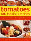 Image for Tomatoes  : 180 fabulous recipes