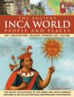 Image for The Inca world  : art, architecture, religion, everyday life, culture