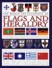 Image for The world encyclopedia of flags and heraldry  : an international history of heraldry and its contemporary uses together with the definitive guide to national flags, banners, standards and ensigns