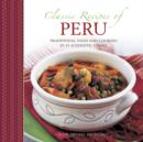 Image for Classic recipes of Peru  : traditional food and cooking in 25 authentic dishes