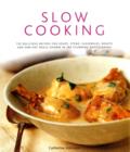 Image for Slow cooking  : 135 delicious recipes for soups, stews, casseroles, roasts and one-pot meals shown in 260 stunning photographs