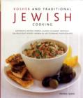 Image for Kosher and traditional Jewish cooking  : authentic recipes from a classic culinary heritage