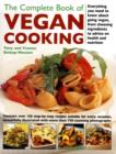 Image for The complete book of vegan cooking  : everything you need to know about going vegan, from choosing ingredients to advice on health and nutrition