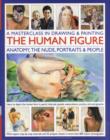Image for Masterclass in Drawing &amp; Painting The Human Figure