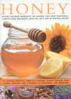 Image for Honey  : nature&#39;s wonder ingredient--100 amazing uses from traditional cures to food and beauty, with tips, hints and 40 tempting recipes