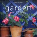 Image for Garden wisdom  : hints and tips for today&#39;s organic gardener