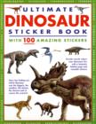 Image for Ultimate Dinosaur Sticker Book : WITH 100 Amazing Stickers