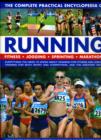 Image for The complete practical encyclopedia of running  : fitness, jogging, sprinting, marathons