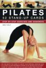 Image for Pilates - 52 Stand-up Cards : Step-by-Step Exercises and Sequences