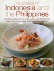 Image for The cooking of Indonesia and the Philippines  : sensational dishes from an exotic cuisine, with 150 authentic recipes shown step by step in 700 beautiful photographs