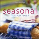 Image for Seasonal celebrations  : inspirational ideas to mark the changing seasons