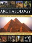 Image for The illustrated practical encyclopedia of archaeology  : the key sites, who discovered them, and how to become an archaeologist