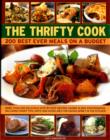 Image for The thrifty cook  : 200 best ever meals on a budget