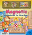 Image for Magnetic Goldilocks and the Three Bears