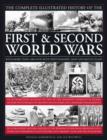 Image for The complete illustrated history of the First &amp; Second World Wars  : with more than 1000 evocative photographs, maps and battle plans