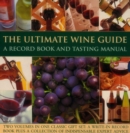 Image for The Ultimate Wine Guide : Record Book and Tasting Manual