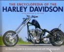 Image for The encyclopedia of the Harley-Davidson  : an illustrated guide to an iconic motorcycle with 600 photographs