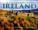 Image for A celebration of Ireland  : an evocative tour of the Emerald Isle with 600 photographs