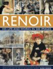 Image for Renoir: His Life and Works in 500 Images