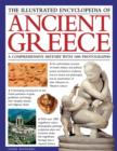 Image for The illustrated encyclopedia of ancient Greece  : a comprehensive history with 1000 photographs