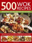 Image for 500 wok recipes  : sensational stir-fries from around the world
