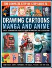 Image for The complete step-by-step guide to drawing cartoons, manga and anime  : expert techniques and projects, shown in more than 2500 illustrations