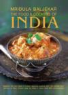 Image for The food &amp; cooking of India  : explore the very best of Indian regional cuisine with 150 dishes from Jammu to Goa, shown step by step in more than 850 photographs
