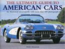 Image for The ultimate guide to American cars  : an illustrated encyclopedia with more than 600 photographs