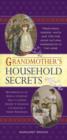 Image for Grandmother&#39;s household secrets  : traditional wisdom, hints and tips for using natural ingredients in the home
