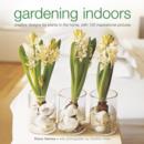 Image for Gardening indoors  : creative designs for plants in the home, with 120 inspirational pictures