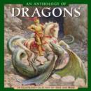 Image for An anthology of dragons  : an illustrated collection of verse and prose