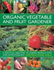 Image for Organic vegetable and fruit gardener  : a practical directory of garden produce with over 250 photographs