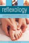Image for Reflexology  : a concise guide to foot and hand massage for enhanced health and wellbeing, shown in over 200 photographs