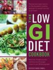 Image for The low GI diet cookbook  : more than 70 delicious and nutritious low-GI recipes shown in over 300 photographs