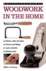 Image for Woodwork in the home  : a practical, illustrated guide to all the basic woodworking tasks, in step-by-step pictures