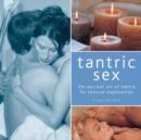 Image for Tantric sex  : the ancient art of tantra for sensual exploration