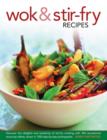 Image for Wok &amp; stir-fry recipes  : discover the delights and simplicity of stir-fry cooking with 300 sensational stove-top dishes, shown in 1000 step-by-step photographs