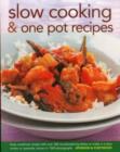 Image for Slow cooking &amp; one pot recipes  : keep mealtimes simple with over 300 mouthwatering dishes to make in a slow cooker or casserole, shown in 1300 photographs