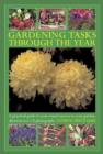 Image for Gardening tasks through the year  : a practical guide to year-round success in your garden, shown in over 125 photographs