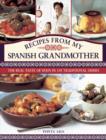 Image for Recipes from my Spanish grandmother  : the real taste of Spain in 150 traditional dishes