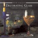 Image for New Crafts: Decorating Glass