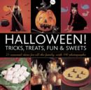 Image for Halloween! Tricks, Treats, Fun &amp; Sweets