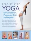 Image for Step-by-step yoga for conception, pregnancy, birth and beyond