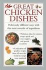 Image for Great chicken dishes  : deliciously different ways with this most versatile of ingredients