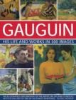 Image for Gauguin His Life and Works in 500 Images