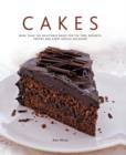 Image for Cakes  : more than 140 delectable bakes for tea time, desserts, parties and every special occasion