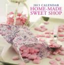Image for 2015 Home-Made Sweet Shop Calendar